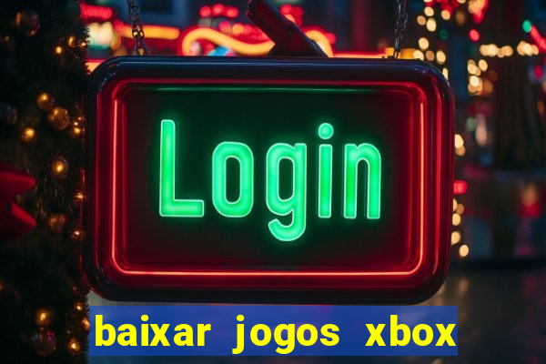 baixar jogos xbox 360 lt